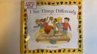 Kids book about autism I See Things Differently a First Look at Autism by author Pat Thomas