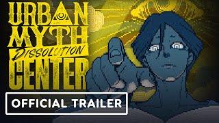 Urban Myth Dissolution Center - Official Release Date Trailer