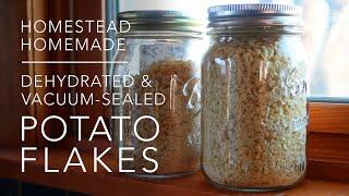 Homemade Potato Flakes • Dehydrating & Vacuum Sealing