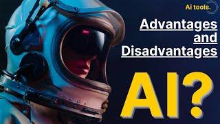 AI Features | Advantages and Disadvantages of Artificial Intelligence | AI Full Details