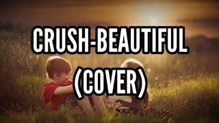 Crush - Beautiful (Cover By Amir Firdaus)