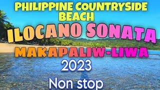 PHILIPPINE COUNTRYSIDE BEACH/ILOCANO SONATA MAKAPALIW-LIWA  2023 NON STOP/mrs.mapalad