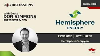 Discussion with Don Simmons | Hemisphere Energy (TSXV:HME) | Oil