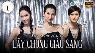 Phim TVB Lấy Chồng Giàu Sang (The Gem of Life) 1/82 | Lê Tư, Thái Thiếu Phân, Trần Hào | 2008