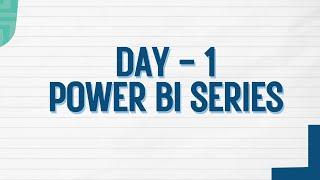 Power BI Tutorial for Beginners – Day 1 | Introduction to Power BI (2025)