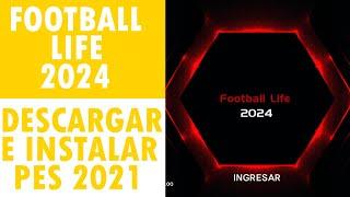 PES 2021 PATCH 2024 / FOOTBALL LIFE 24 / TUTORIAL /  INSTALACION RAPIDA #pes2021 #efootball #cr7