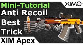 XIM Mini Tutorial - Best Anti Recoil Trick