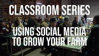 Using Social Media to Grow Your Farm