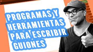 5 PROGRAMAS y HERRAMIENTAS pagas y gratuitas para ESCRIBIR un GUIÓN CINEMATOGRÁFICO