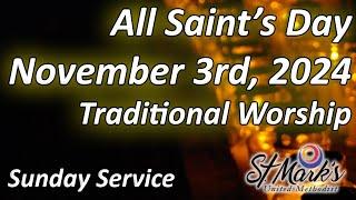 10:00AM Traditional Worship - All Saint's Day, 2024