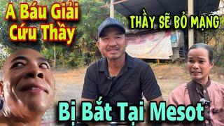 ĐOÀN VĂN BÁU phát trực tiếp, Thầy Minh Tuệ CÓ TIN VUI được cảnh sát hỗ trợ tại Myanmar