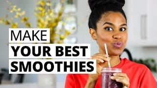 How to Make the BEST Smoothies | Easy & Plant-Based