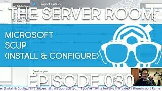 TSR #030 - Microsoft System Center Updates Publisher (Install & Configure)