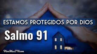 Salmo 91 | Protege tu casa de todo mal ( Oracion de liberacion y explicación con la Biblia )