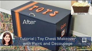 Toy Chest Makeover  with Paint and Decoupage - Speedy Tutorial #6