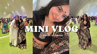 Mini Vlog | My Very First Garba | Navratri In Canada | Canada Vlogs