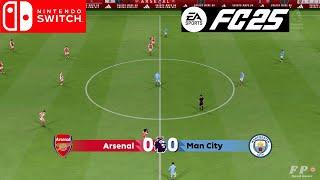 EA FC 25 Gameplay Premier League Arsenal 1 - 0 Manchester City Nintendo Switch