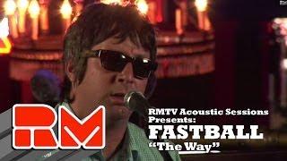 Fastball - "The Way" (RMTV Official Acoustic)