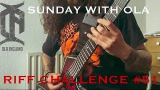 Sunday With Ola - Riff Challenge #51