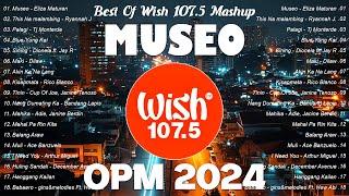 Best of Wish 107.5 Songs Playlist: (Top 1 Viral) OPM Acoustic Love Songs 2024