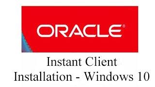 Oracle Instant Client Installation for Windows 10