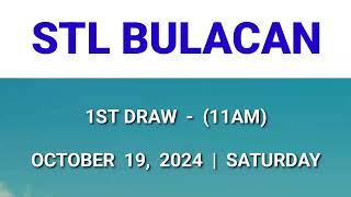 STL BULACAN 1st draw result today 11AM draw morning result  Philippines October 19, 2024 Saturday