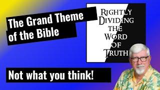The Grand Theme of the Bible