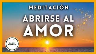 Meditación Guiada para Abrirte al Camino del Amor. Sanación y Autoamor. Eleva tu Corazón  Paz Total