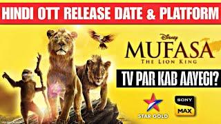 Mufasa The Lion King Hindi OTT Release Date & Platform | Tv Par Kab Aayegi? | Star Gold | Hotstar