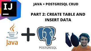JAVA + PostGreSQL CRUD in 2021 ! PART 2: Creating a table and inserting data
