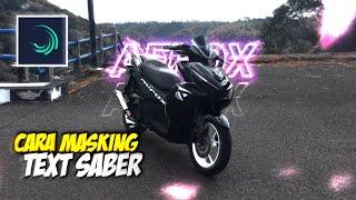 CARA MEMBUAT EFEK TEXT SABER DI BELAKANG MOTOR | ALIGHT MOTION