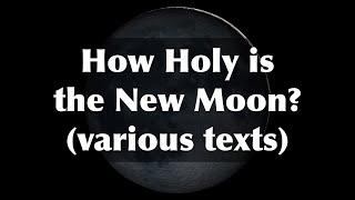 How Holy is the New Moon?