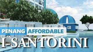 I-Santorini @ Tanjung Tokong, Penang - Affordable by Ideal