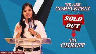 Completely Sold out(Full Msg) | Pastor Priya Abraham | 11/10/2020