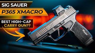 Sig Sauer P365 XMACRO: Best High Capacity Carry Gun? 