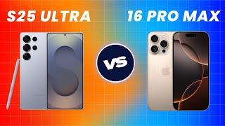 Samsung Galaxy S25 Ultra Vs iPhone 16 Pro Max