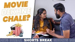 EP-17 - Movie देखने चले?  | Husband Vs. Wife | Shorts Break