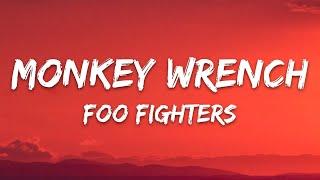 Foo Fighters - Monkey Wrench (Lyrics)