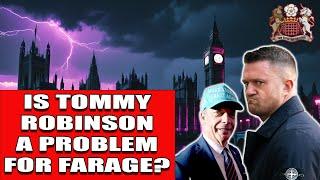 Tommy Robinson is a Big Problem for Nigel Farage