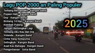 Lagu POP 2000 an Paling Populer ll Kangen Band , Armada , Setia Band