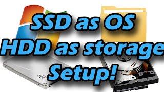 How-to: Solid State Drive as Operating System and Hard Drive as storage setup