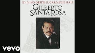 Gilberto Santa Rosa - Perdóname (En Vivo Desde El Carnegie Hall Version (Cover Audio))