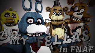 ALL MY FELLAS [SFM/FNAF]