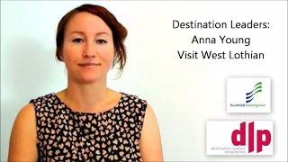 Destination Leaders: Anna Young, Visit West Lothian