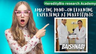 Amazing hand-on experience at Hereditybio