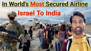 FLYING IN WORLD'S MOST SECURED El Al Israel AIRLINE FROM ISRAEL TO INDIA