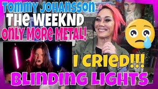 Tommy Johansson Blinding Lights (TheWeeknd) REACTION VIDEO | He Made Me CRY!!!!