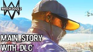 Watch Dogs 2 (PS4 Pro 1080p 60fps) Longplay Walkthrough All Missions Full Game (Main Story + DLC)