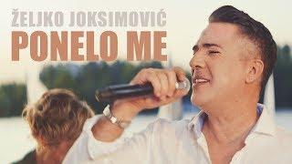 Željko Joksimović - Ponelo me [Official Music Video 2018]