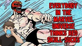 Everybody in the Marvel Universe Thinks Red Skull Sucks - Fact Fiend